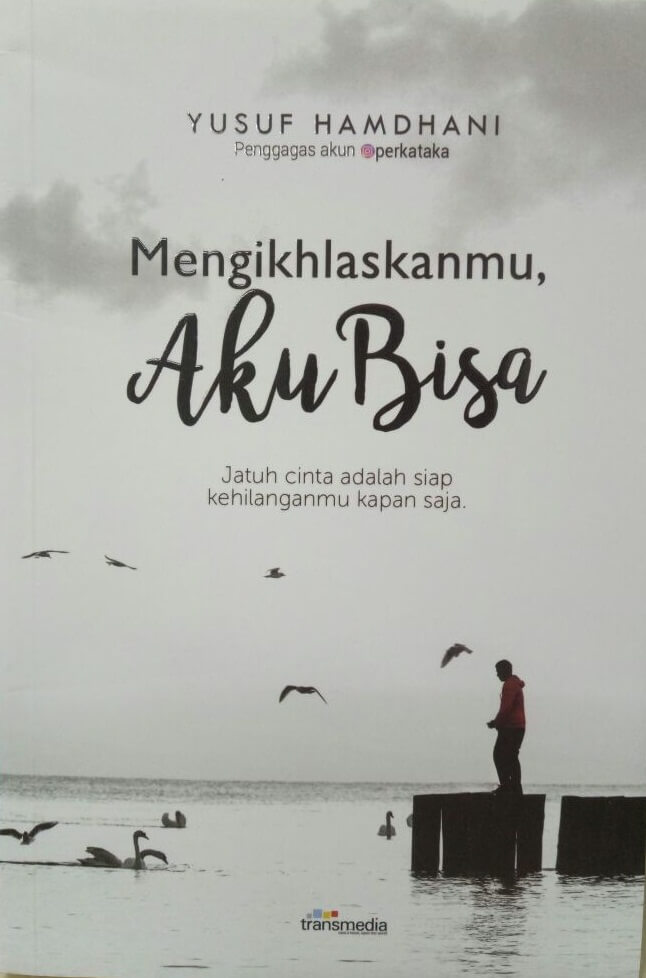 Buku MENGIKHLASKANMU, AKU BISA - YUSUF HAMDHANI  Mizanstore