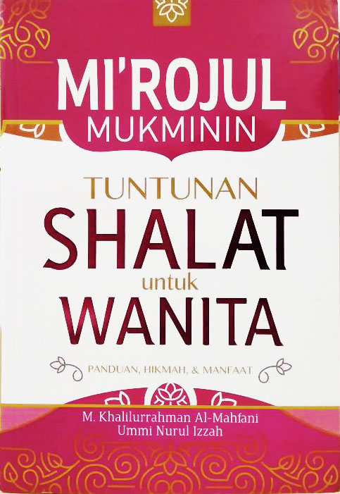 MI`ROJUL MUKMININ TUNTUNAN SHALAT UNTUK WANITA