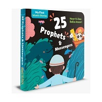 My First Islamic Stories: 25 Prophets and Messengers (Boardbook)