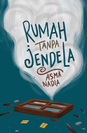 RUMAH TANPA JENDELA [ASMA NADIA]