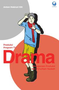 PANDUAN PRODUKSI ACARA TV DRAMA