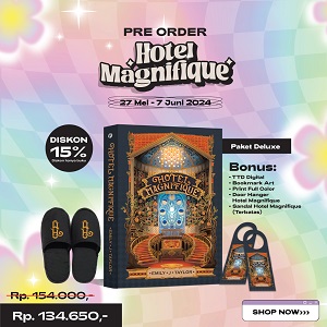 Paket Deluxe - Hotel Magnifique (Pre Order)