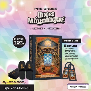 Paket Suite - Hotel Magnifique (Pre Order)