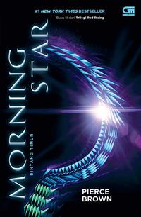 RED RISING#3: BINTANG TIMUR (MORNING STAR) [PIERCE BROWN]