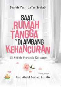 SAAT RUMAH TANGGA DI AMBANG KEHANCURAN