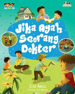 SEMUA NGGAK SAMA: JIKA AYAH SEORANG DOKTER