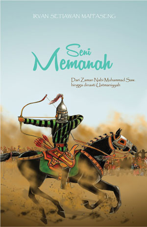 SENI MEMANAH: DARI ZAMAN NABI MUHAMMAD HINGGA DINASTI