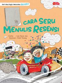 SERI AKU INGIN MENCOBA SENDIRI - CARA SERU MENULIS RESENSI
