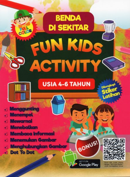 SERI BENDA SEKITAR: FUN KIDS ACTIVITY USIA 4-6 TAHUN