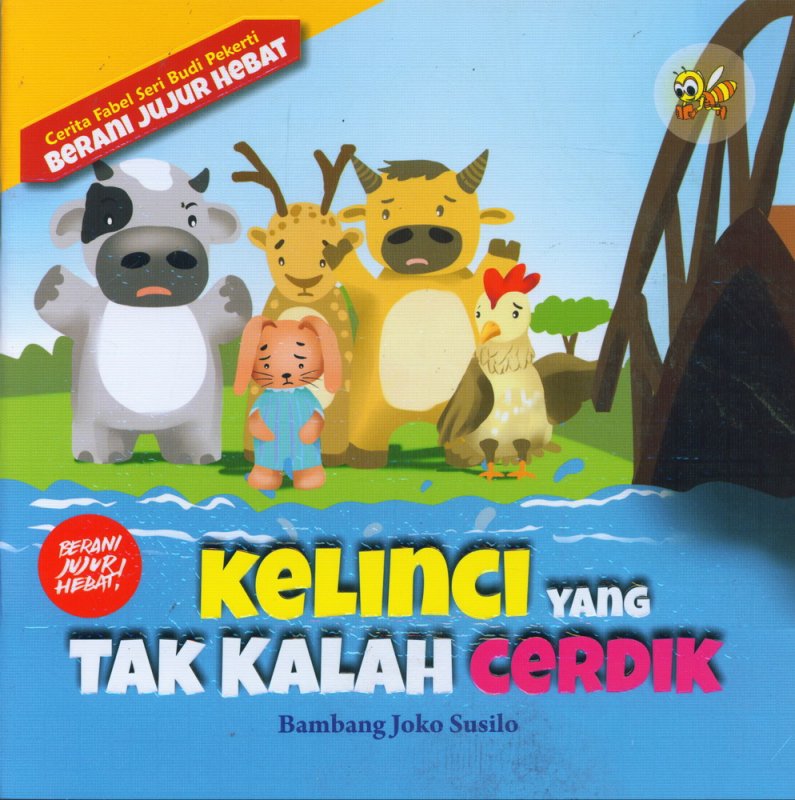 SERI BUDI PEKERTI: KELINCI YANG TAK KALAH CERDIK