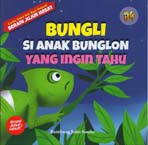 seri_budi_pekerti_bungli_si_anak_bunglon_yang_ingin_tahu_thumb.jpg SERI BUDI PEKERTI: BUNGLI SI ANAK BUNGLON YANG INGIN TAHU