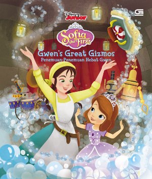 SOFIA THE FIRST: PENEMUAN-PENEMUAN HEBAT GWEN (GWEN`S GREAT GIZMOS) [DISNEY]