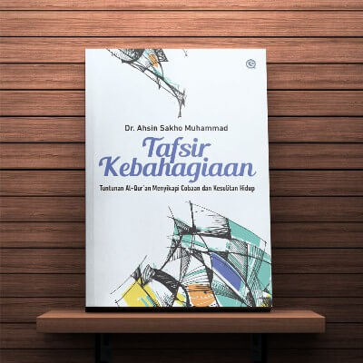 TAFSIR KEBAHAGIAAN