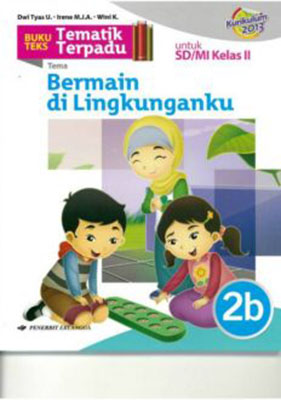 TEMATIK TERPADU: 2B BERMAIN DILINGKUNGANKU