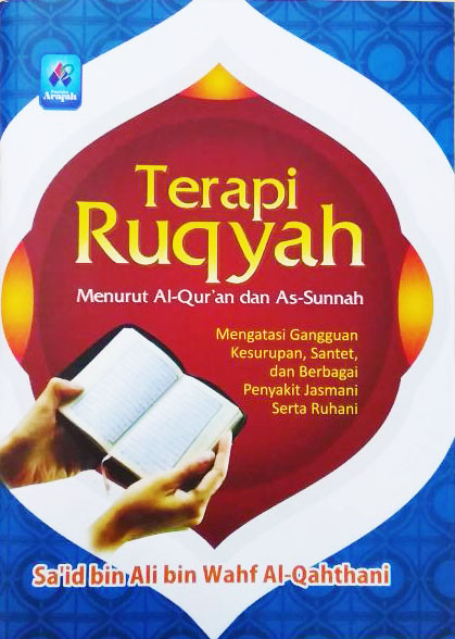 Ayat Ruqyah Mandiri Sesuai Sunnah - 15 Cara Meruqyah Diri Sendiri ...