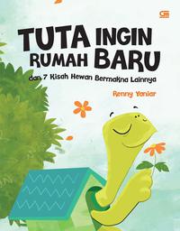 TUTA INGIN RUMAH BARU DAN 7 KISAH HEWAN BERMAKNA LAINNYA