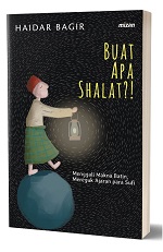 Buku Buat Apa Shalat Haidar Bagir Mizanstore