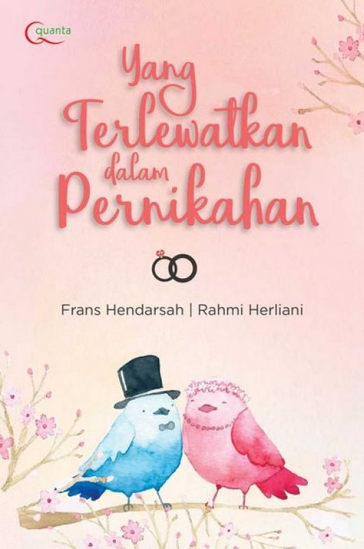 YANG TERLEWATKAN DALAM PERNIKAHAN [FRANS HENDARSAH DAN RAHMI HER